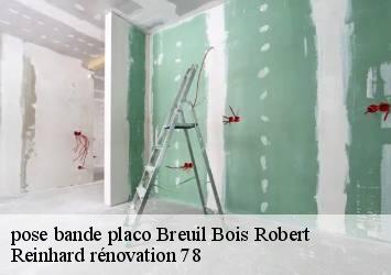 pose bande placo  breuil-bois-robert-78930 Reinhard rénovation 78